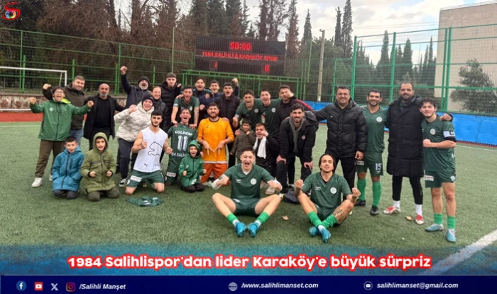 1984 Salihlispor'dan lider Karak&ouml;y'e b&uuml;y&uuml;k s&uuml;rpriz