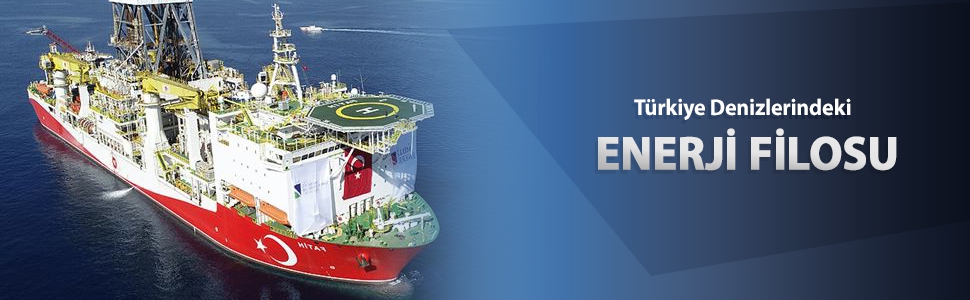  Türkiye'nin denizlerdeki enerji filosu