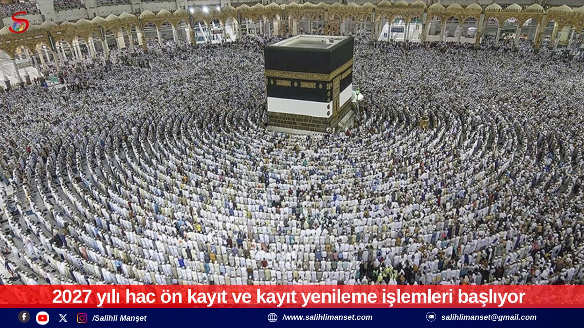 2027 yılı hac &ouml;n kayıt ve kayıt yenileme işlemleri başlıyor