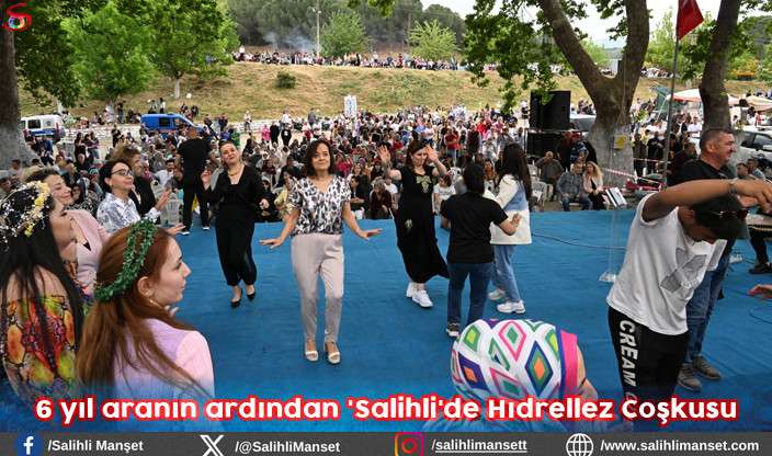 6 yıl aranın ardından 'Salihli'de Hıdrellez Coşkusu