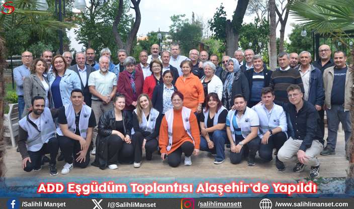 ADD Eşgüdüm Toplantısı Alaşehir'de Yapıldı