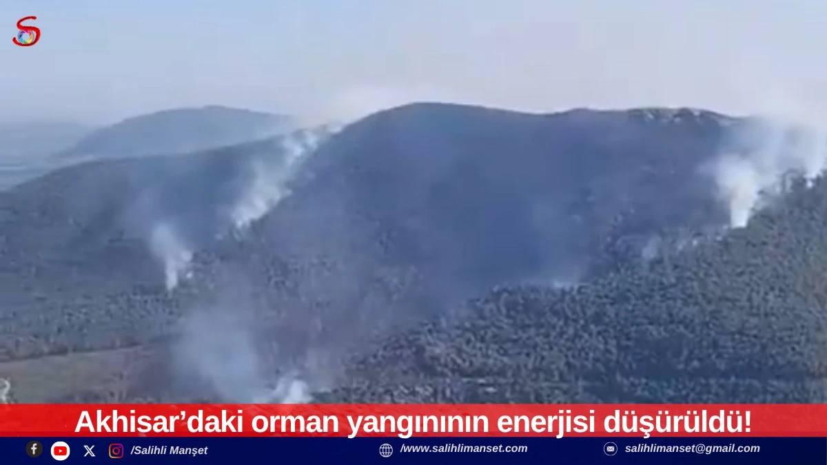 Akhisar&rsquo;daki orman yangınının enerjisi d&uuml;ş&uuml;r&uuml;ld&uuml;!
