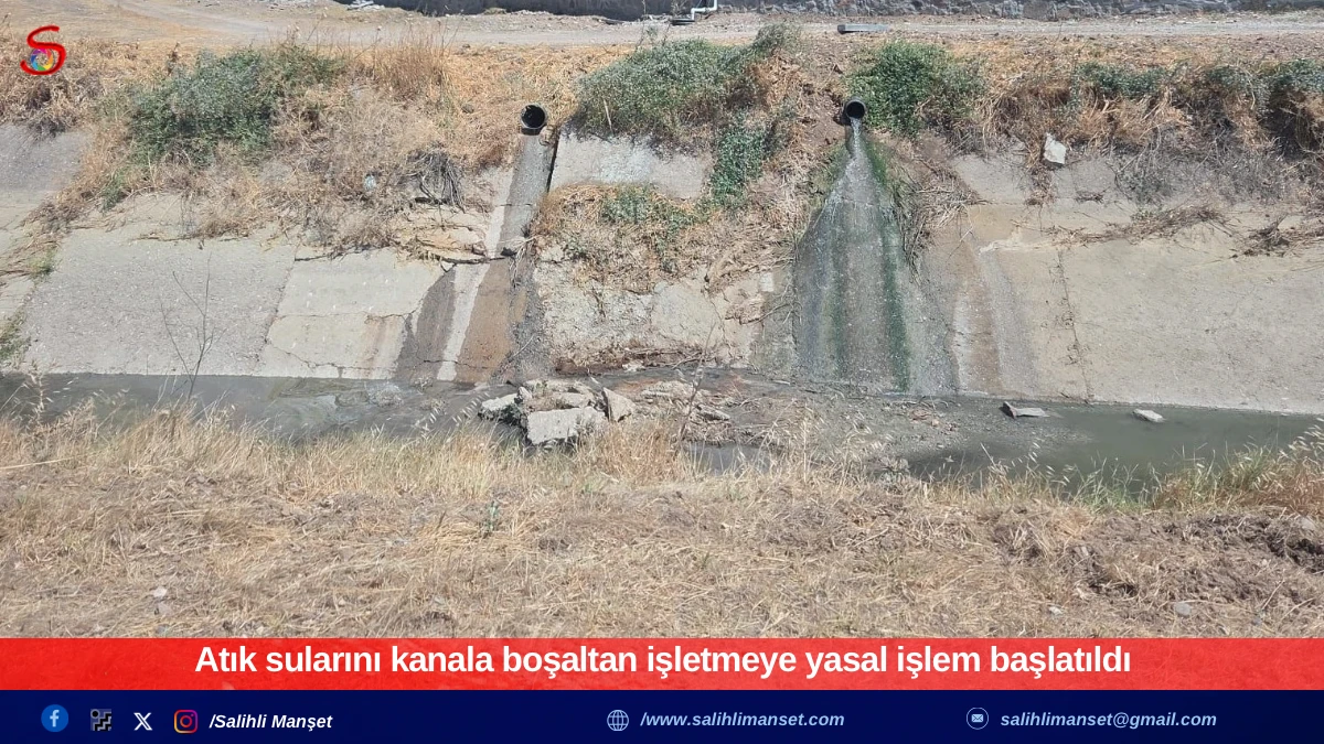Atık sularını kanala boşaltan işletmeye yasal işlem başlatıldı