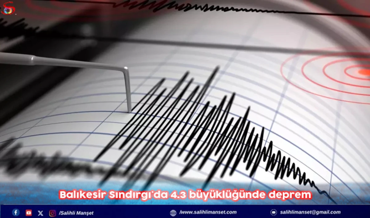 Balıkesir Sındırgı'da 4.3 büyüklüğünde deprem