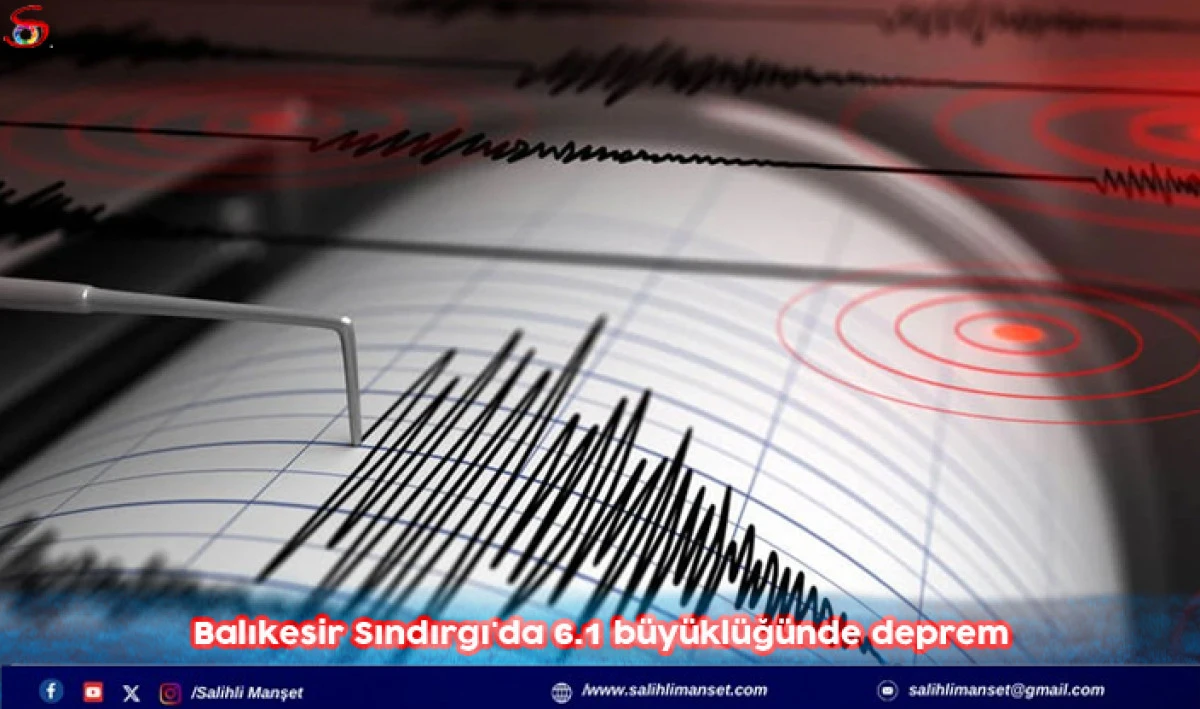 Balıkesir Sındırgı'da 6.1 büyüklüğünde deprem