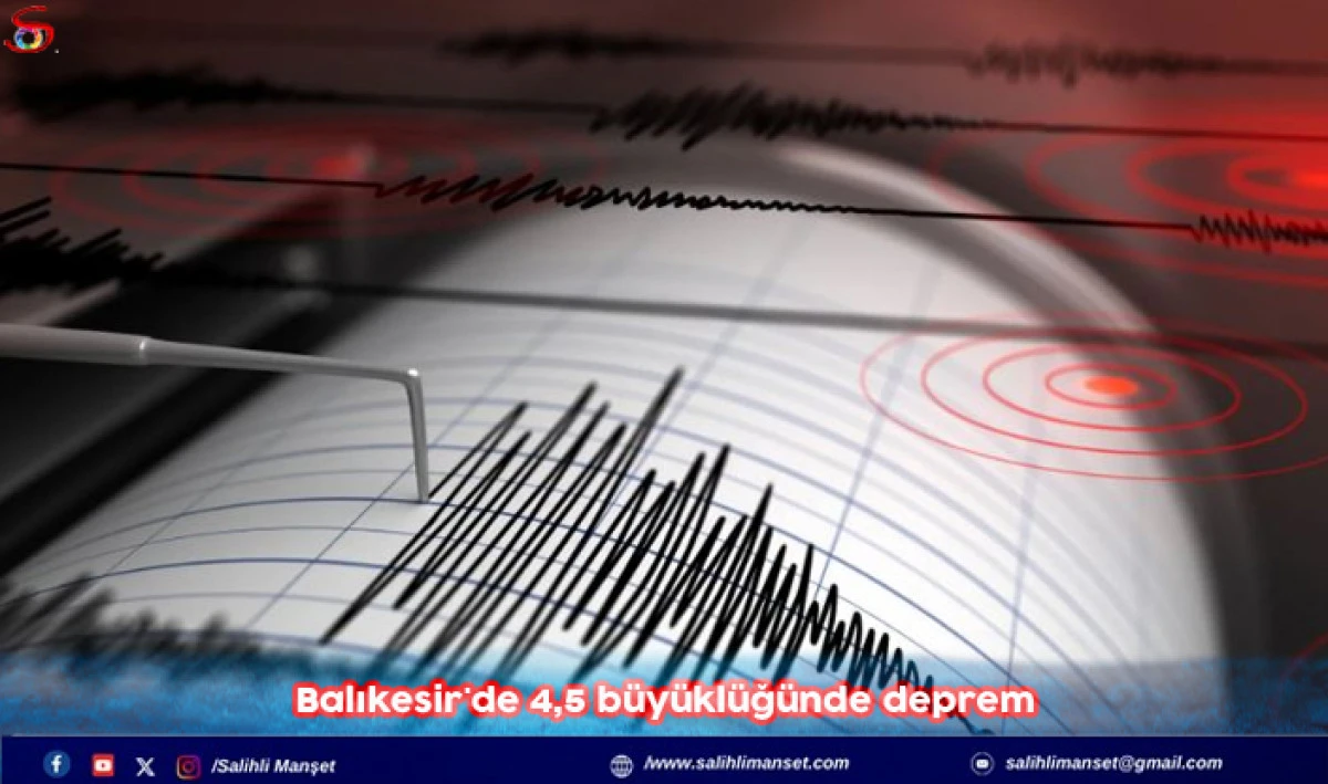 Balıkesir'de 4,5 büyüklüğünde deprem  