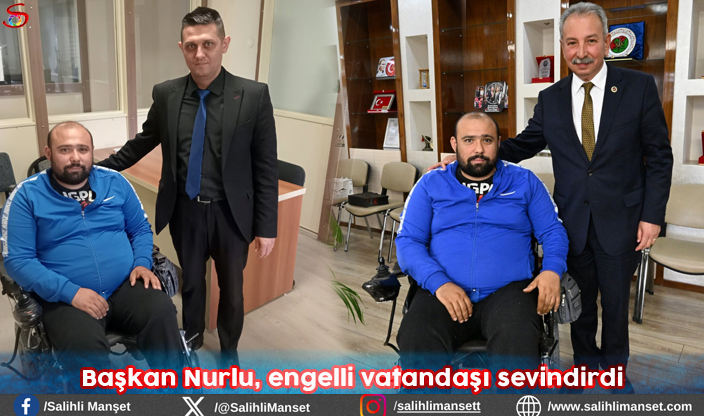 Başkan Nurlu, engelli vatandaşı sevindirdi
