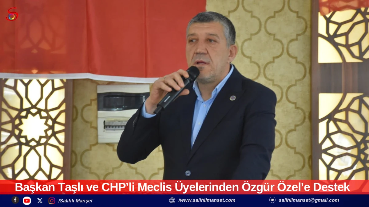 Başkan Taşlı ve CHP&rsquo;li Meclis &Uuml;yelerinden &Ouml;zg&uuml;r &Ouml;zel&rsquo;e Destek