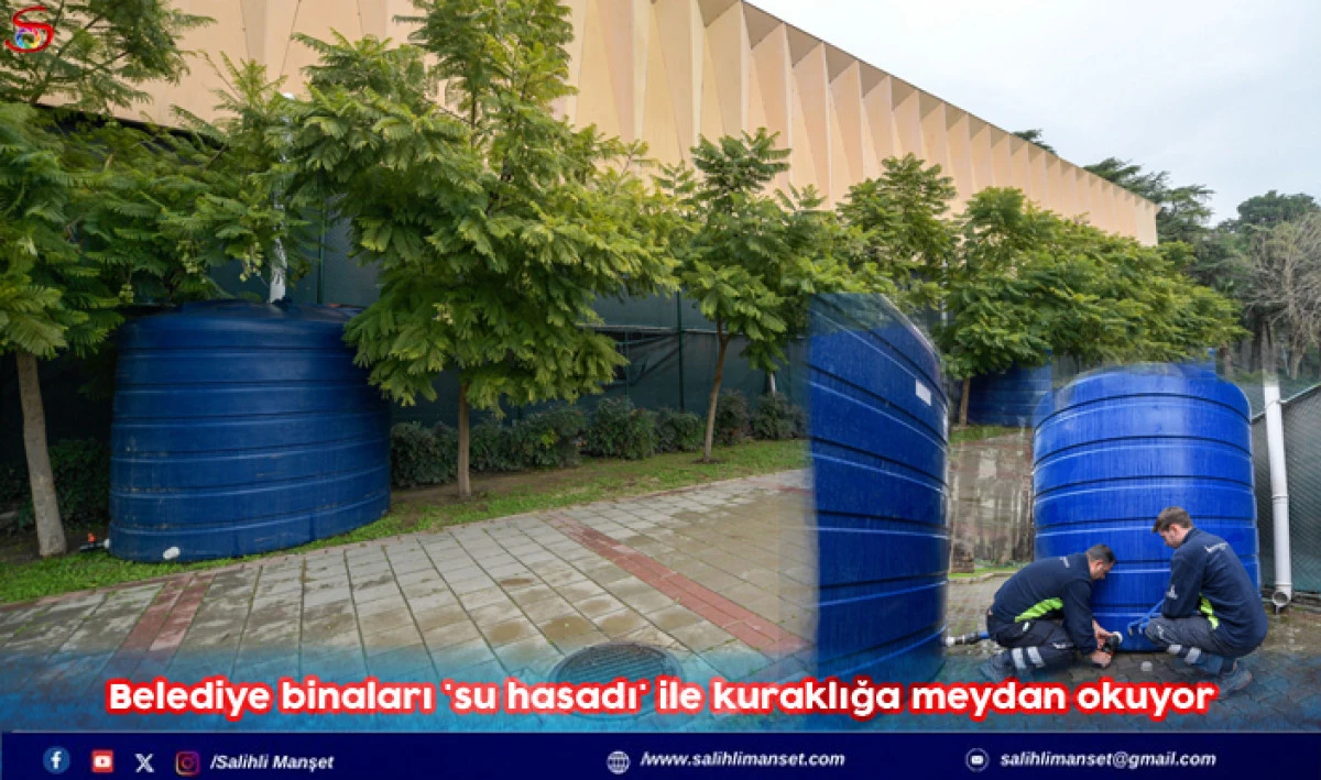 Belediye binaları 'su hasadı' ile kuraklığa meydan okuyor