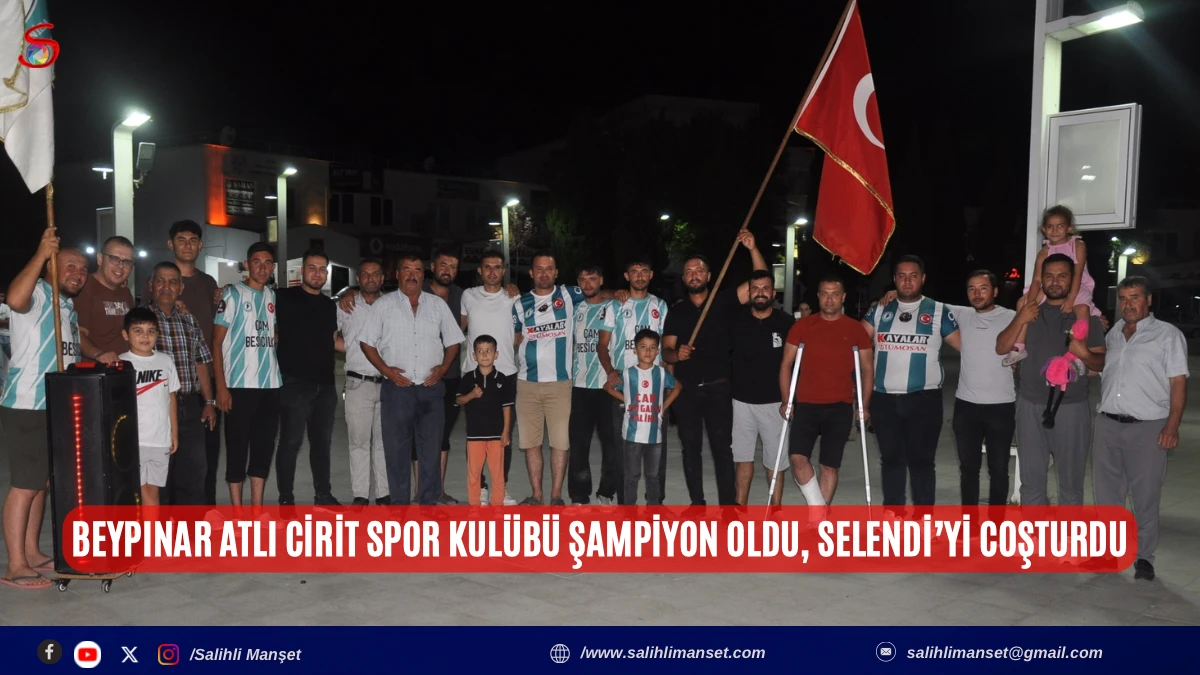 Beypınar Atlı Cirit Spor Kul&uuml;b&uuml; Şampiyon Oldu, Selendi&rsquo;yi Coşturdu