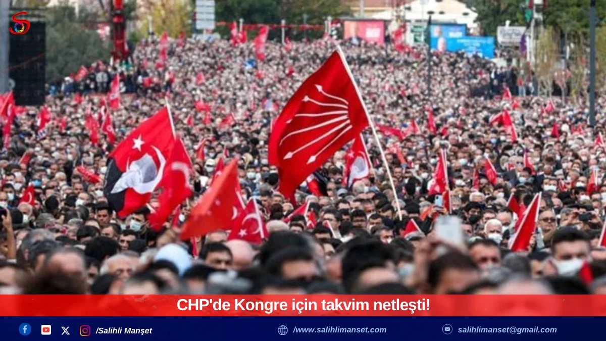 CHP'de Kongre için takvim netleşti!