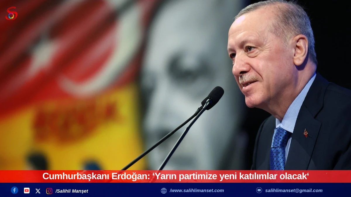 Cumhurbaşkanı Erdoğan: ‘Yarın partimize yeni katılımlar olacak‘