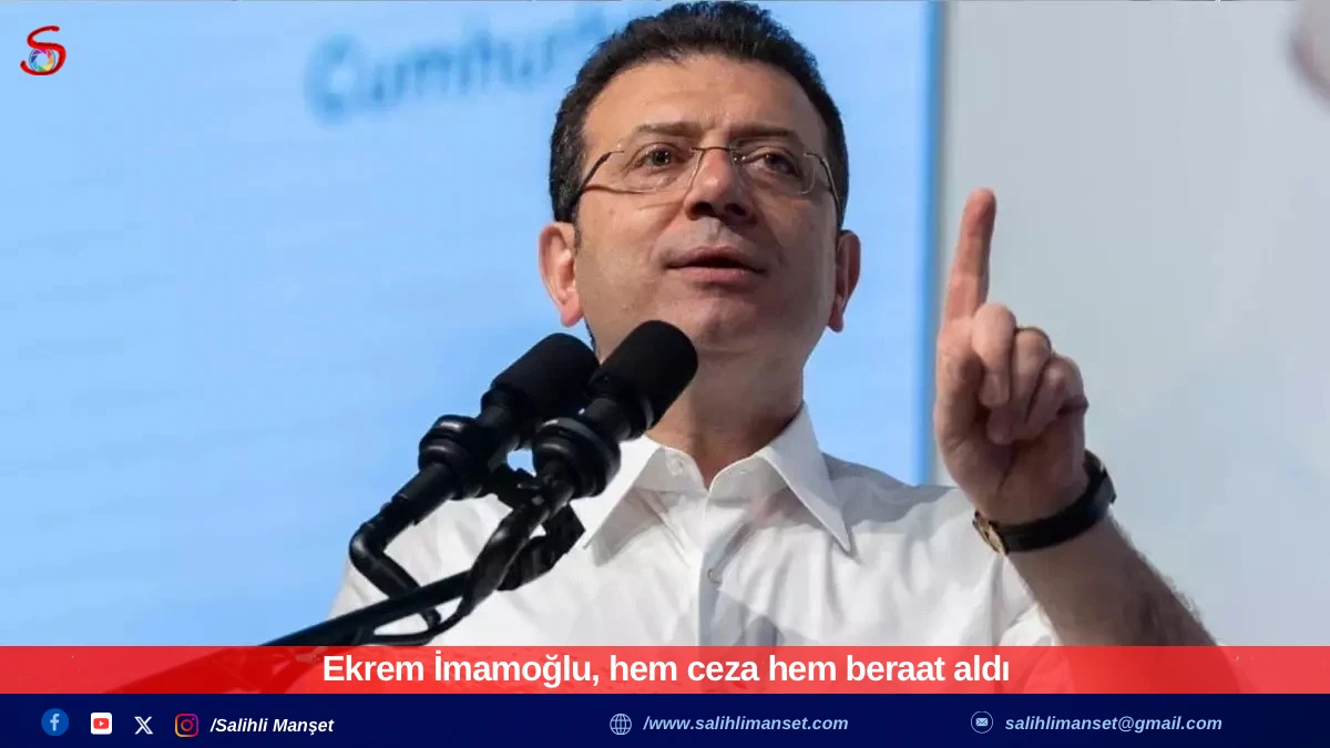 Ekrem İmamoğlu, hem ceza hem beraat aldı 