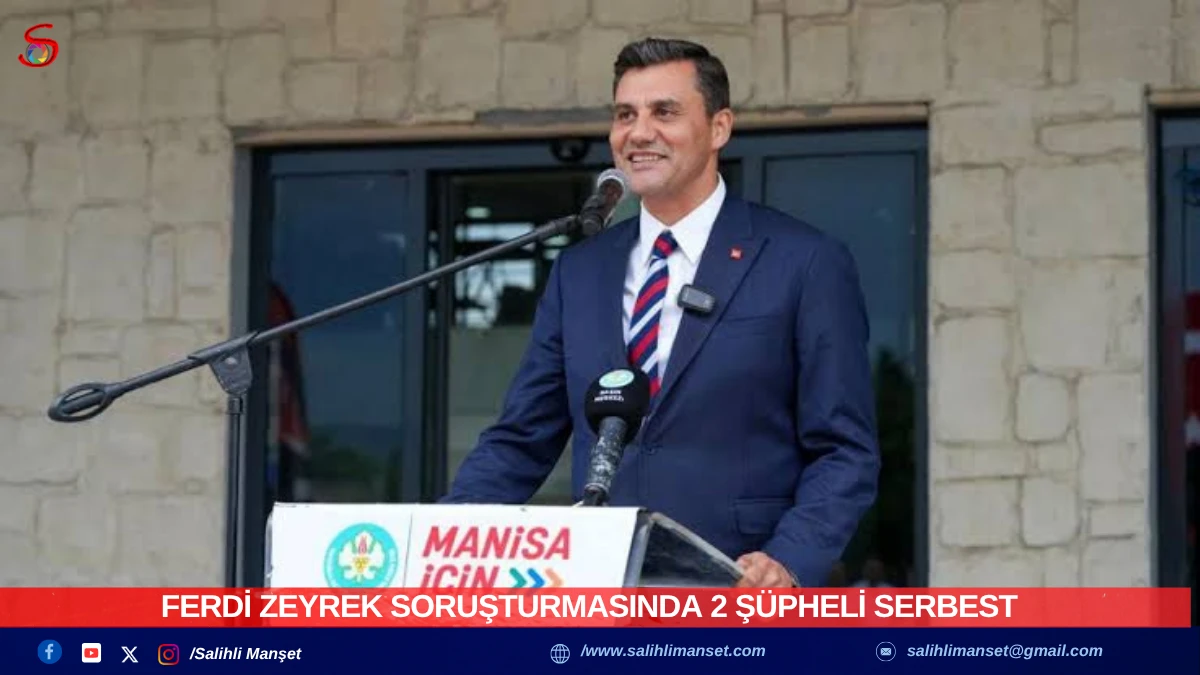Ferdi Zeyrek soruşturmasında 2 şüpheli serbest