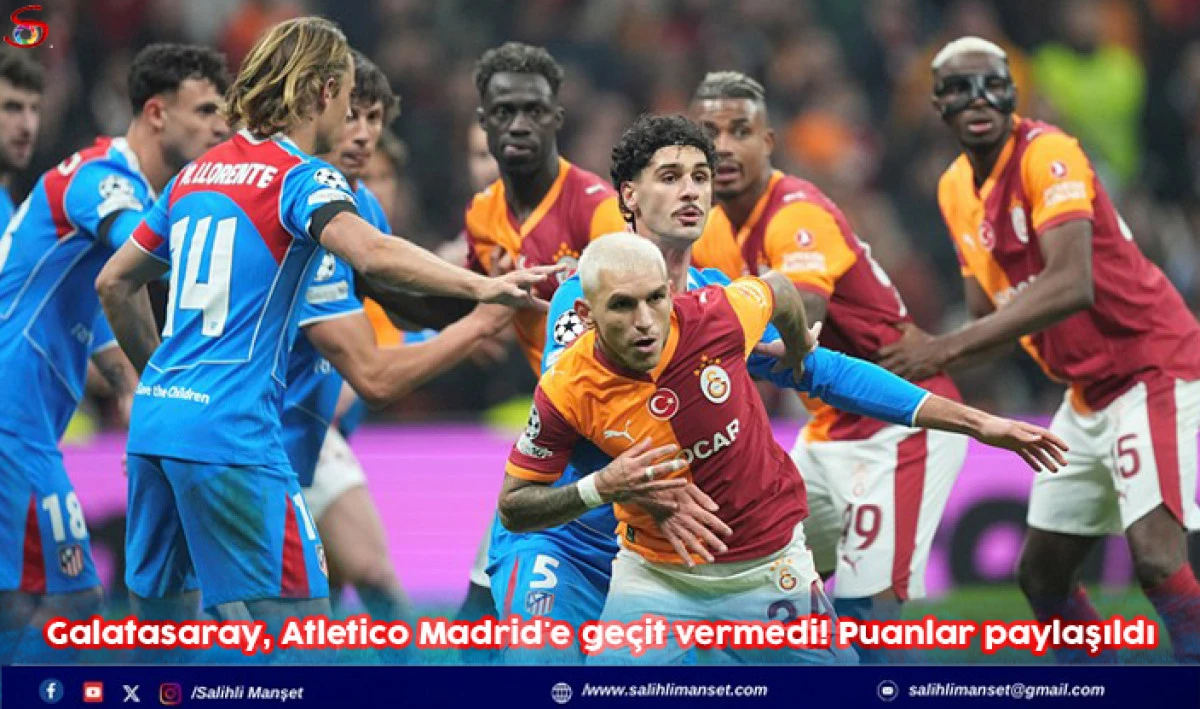 Galatasaray, Atletico Madrid'e ge&ccedil;it vermedi! Puanlar paylaşıldı