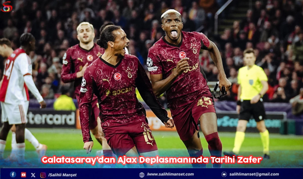 Galatasaray’dan Ajax Deplasmanında Tarihi Zafer 
