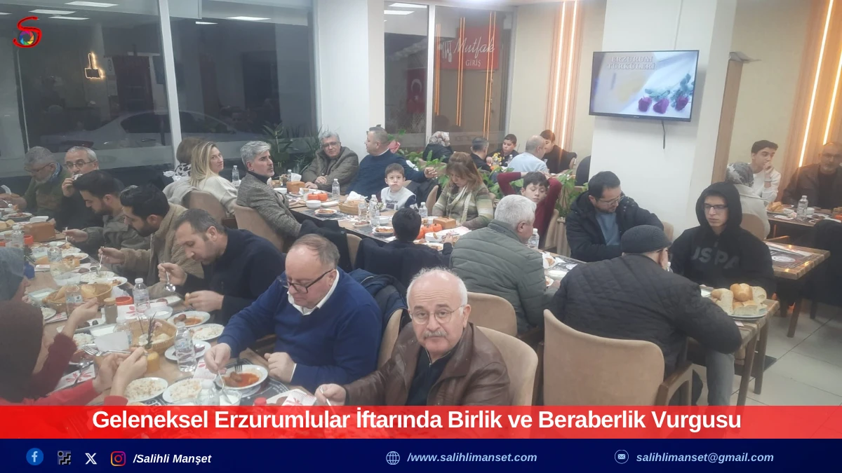 Geleneksel Erzurumlular İftarında Birlik ve Beraberlik Vurgusu