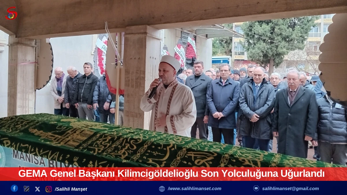 GEMA Genel Başkanı Kilimcig&ouml;ldelioğlu Son Yolculuğuna Uğurlandı