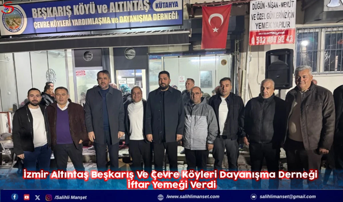 İzmir Altıntaş Beşkarış Ve &Ccedil;evre K&ouml;yleri Dayanışma Derneği İftar Yemeği Verdi