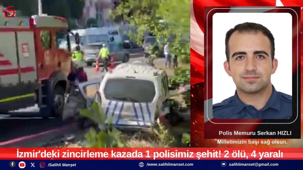 İzmir'deki zincirleme kazada 1 polisimiz şehit! 2 &ouml;l&uuml;, 4 yaralı