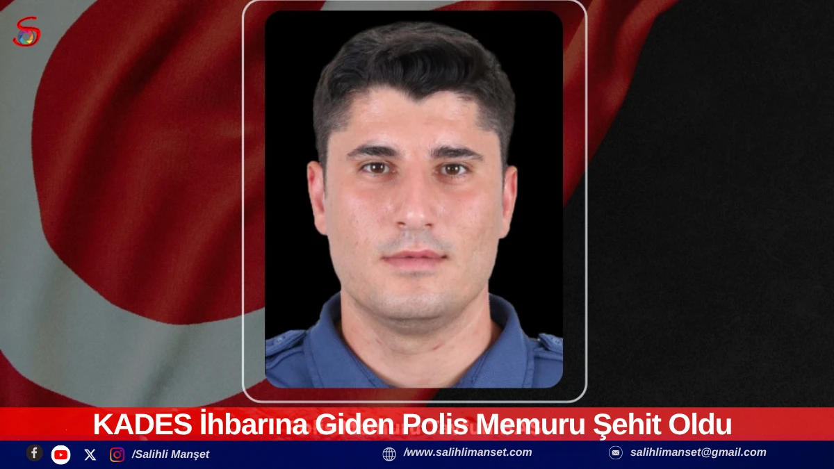 KADES İhbarına Giden Polis Memuru Şehit Oldu