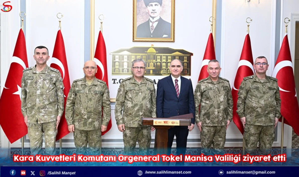 Kara Kuvvetleri Komutanı Orgeneral Tokel Manisa Valiliği ziyaret etti