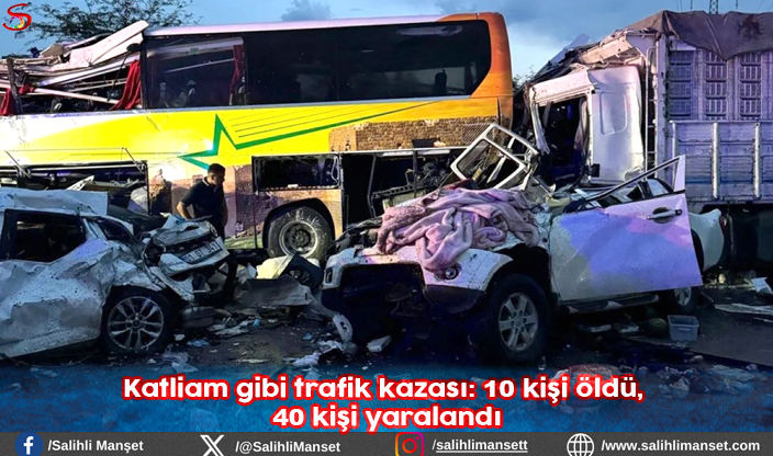 Katliam gibi trafik kazası: 10 kişi öldü, 40 kişi yaralandı