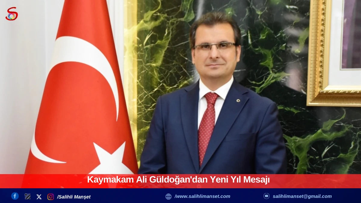 Kaymakam Ali G&uuml;ldoğan'dan Yeni Yıl Mesajı