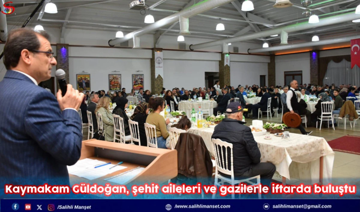 Kaymakam G&uuml;ldoğan, şehit aileleri ve gazilerle iftarda buluştu