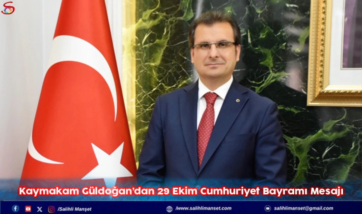 Kaymakam Güldoğan’dan 29 Ekim Cumhuriyet Bayramı Mesajı
