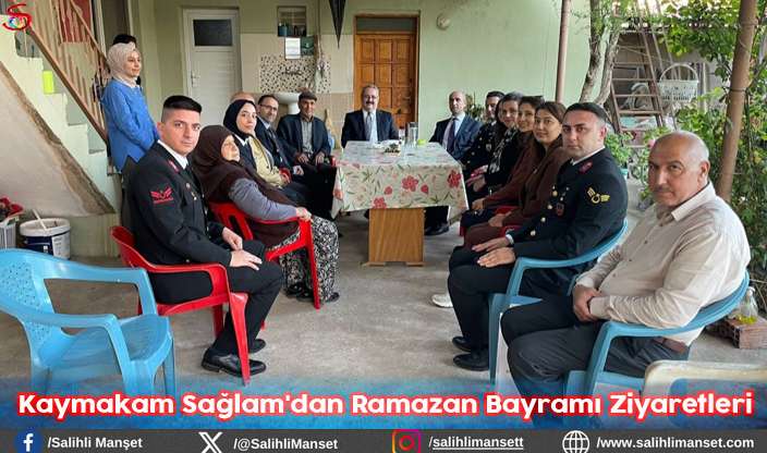 Kaymakam Sağlam'dan Ramazan Bayramı Ziyaretleri