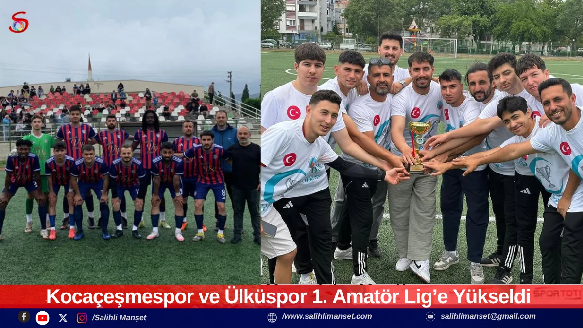 Koca&ccedil;eşmespor ve &Uuml;lk&uuml;spor 1. Amat&ouml;r Lig&rsquo;e Y&uuml;kseldi
