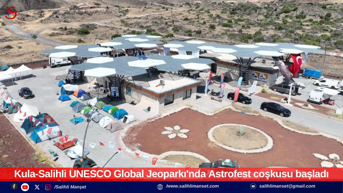 Kula-Salihli UNESCO Global Jeoparkı'nda Astrofest coşkusu başladı