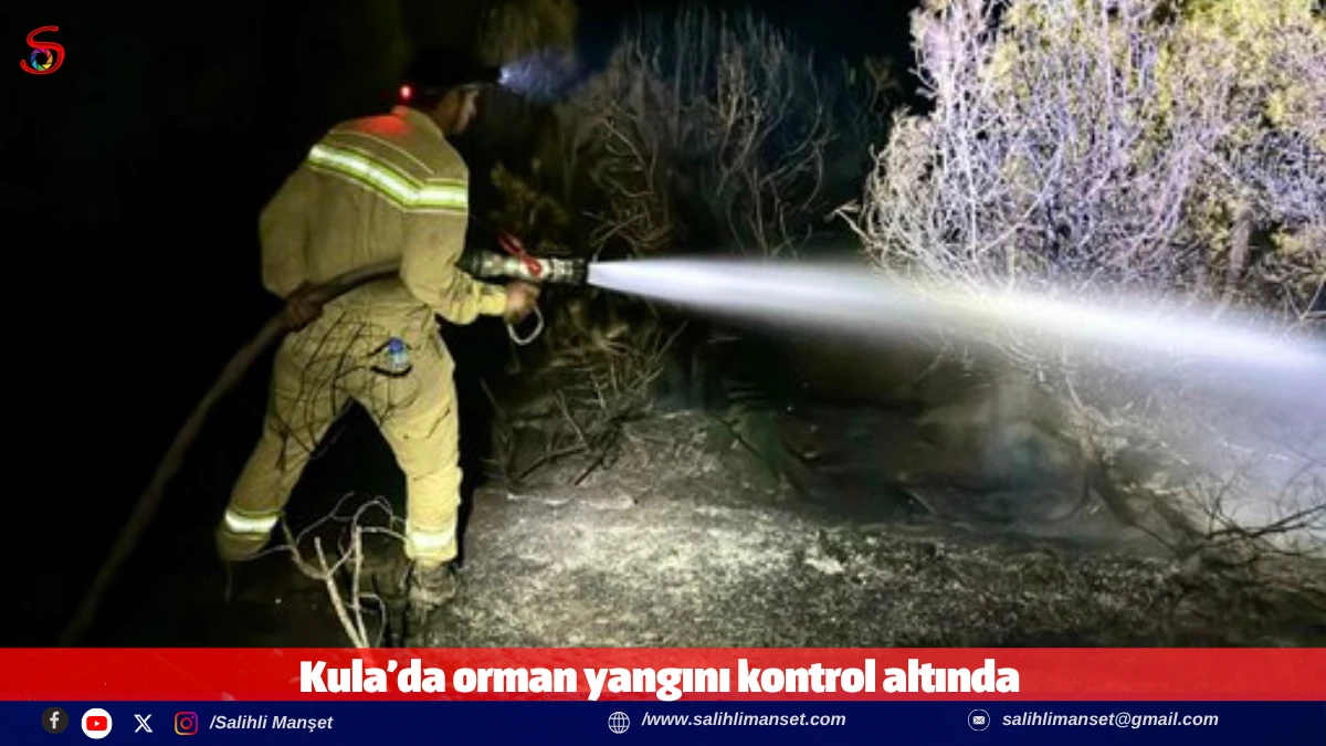 Kula&rsquo;da orman yangını kontrol altında 