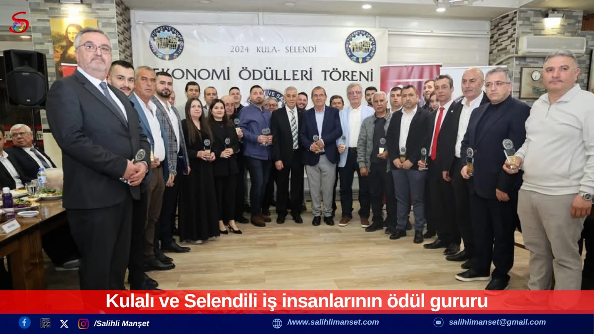 Kulalı ve Selendili iş insanlarının &ouml;d&uuml;l gururu 
