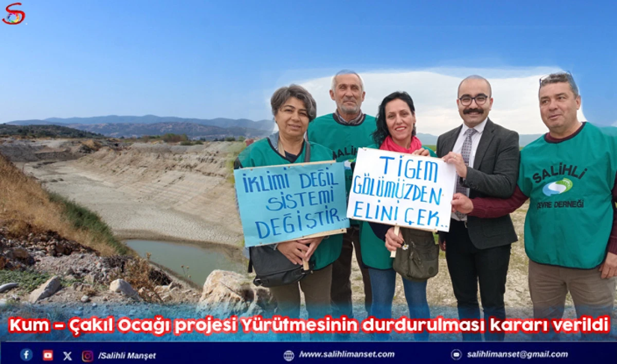 Kum – Çakıl Ocağı projesi Yürütmesinin durdurulması kararı verildi 