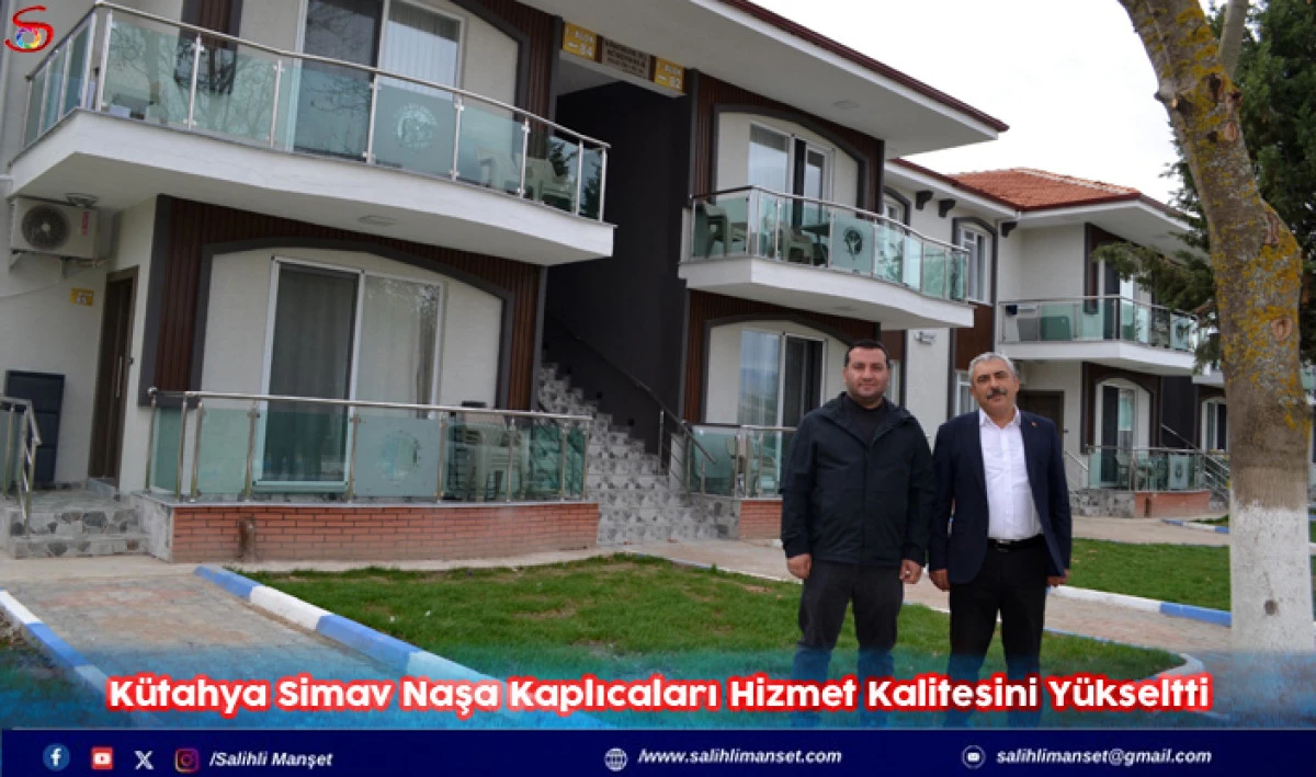 Kütahya Simav Naşa Kaplıcaları Hizmet Kalitesini Yükseltti