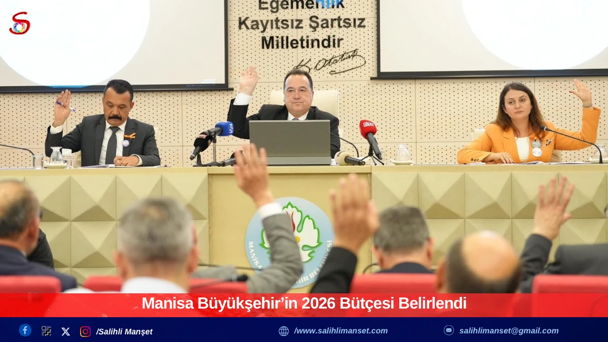 Manisa Büyükşehir’in 2026 Bütçesi Belirlendi