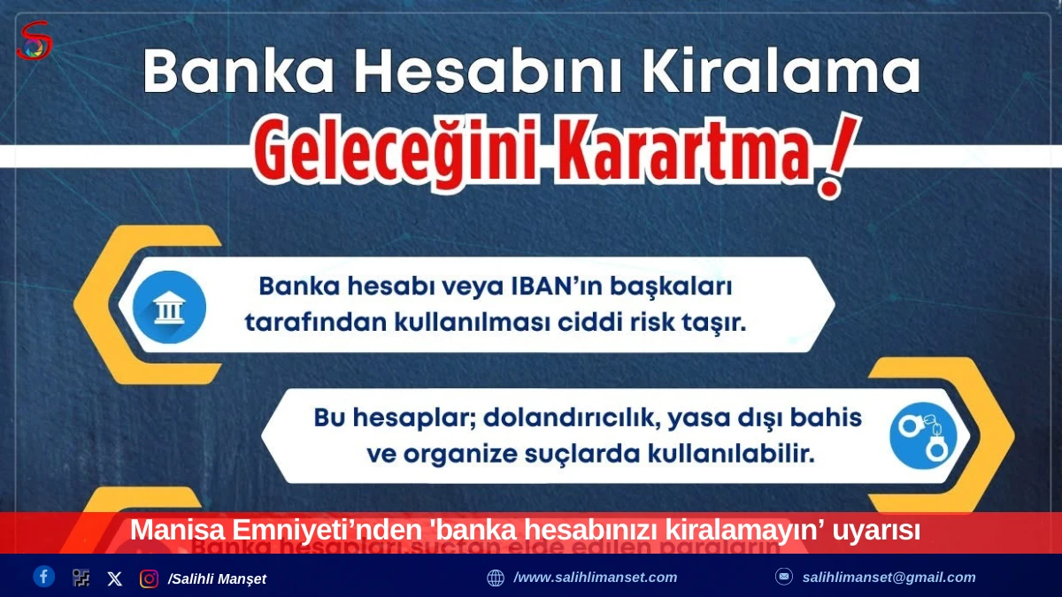 Manisa Emniyeti&rsquo;nden 'banka hesabınızı kiralamayın&rsquo; uyarısı