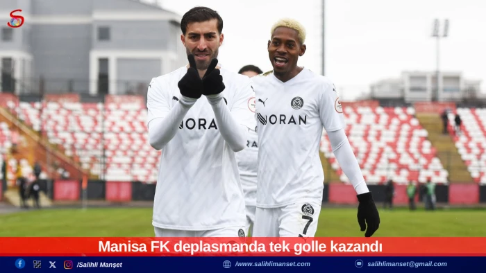Manisa FK deplasmanda tek golle kazandı  