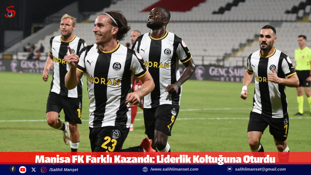 Manisa FK Farklı Kazandı: Liderlik Koltuğuna Oturdu