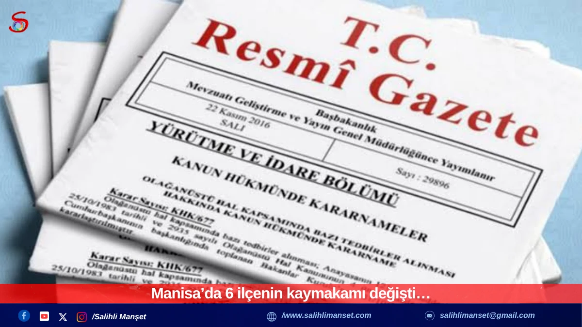 Manisa’da 6 ilçenin kaymakamı değişti…   