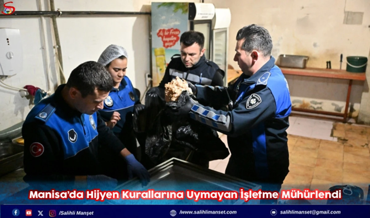 Manisa’da Hijyen Kurallarına Uymayan İşletme Mühürlendi