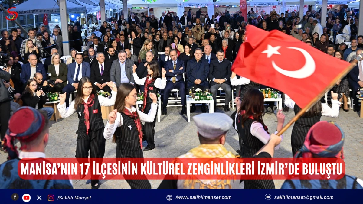 Manisa&rsquo;nın 17 il&ccedil;esinin k&uuml;lt&uuml;rel zenginlikleri İzmir&rsquo;de buluştu