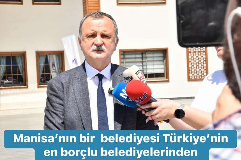 Manisa’nın bir belediyesi Türkiye’nin en borçlu belediyelerinden 