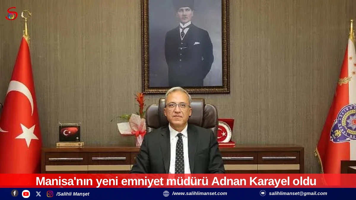 Manisa'nın yeni emniyet m&uuml;d&uuml;r&uuml; Adnan Karayel oldu 