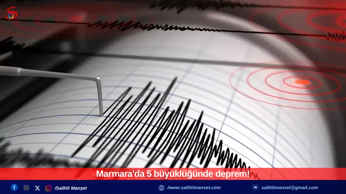 Marmara'da 5 büyüklüğünde deprem! 