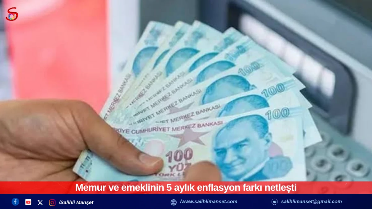 Memur ve emeklinin 5 aylık enflasyon farkı netleşti