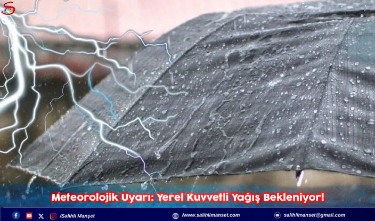 Meteorolojik Uyarı: Yerel Kuvvetli Yağış Bekleniyor!
