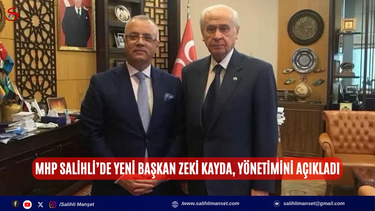 MHP Salihli&rsquo;de yeni başkan Zeki Kayda, y&ouml;netimini a&ccedil;ıkladı